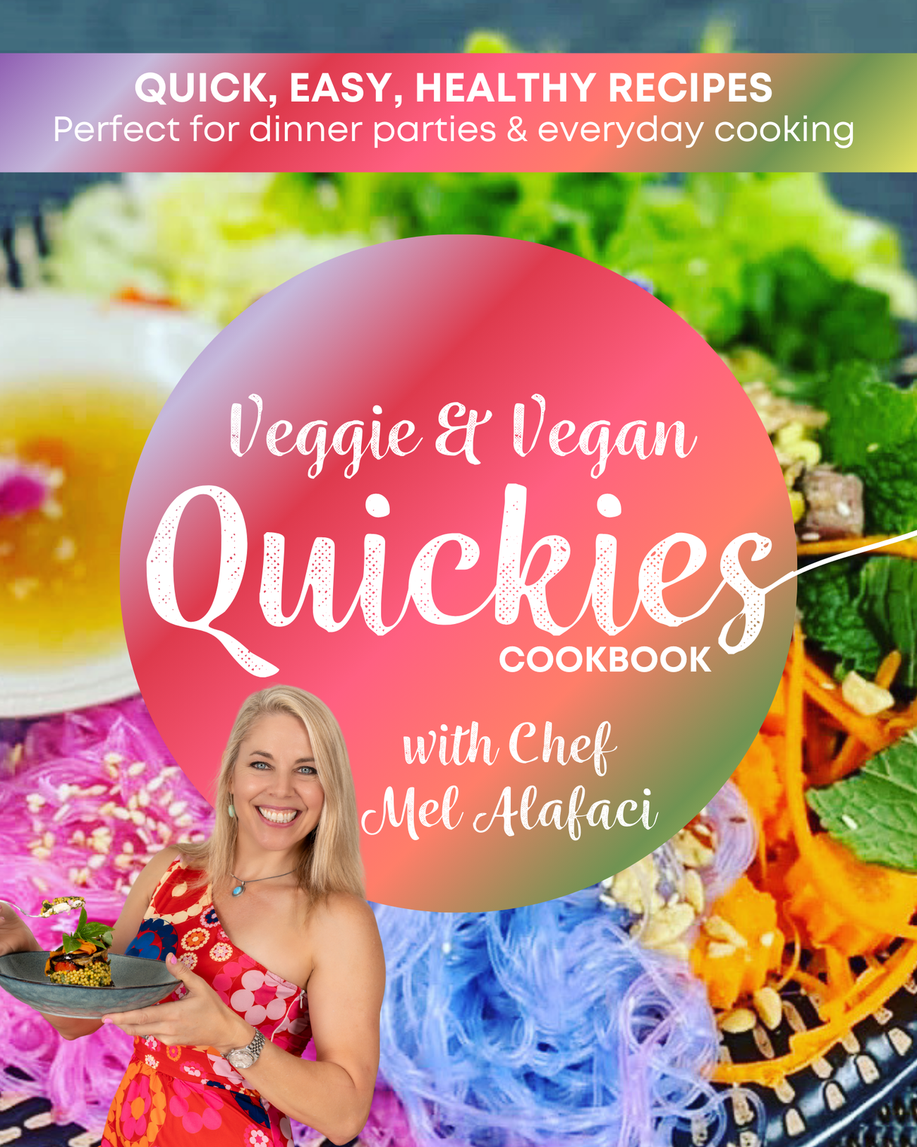 My all new Veggie & Vegan QUICKIES Cookbook is here... - Chef Mel The Happy Chef