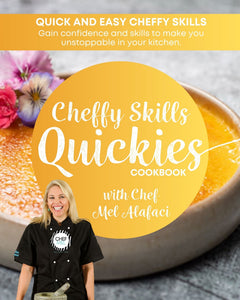 Cheffy Skills Quickies Cookbook - Chef Mel The Happy Chef
